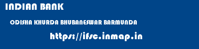 INDIAN BANK  ODISHA KHURDA BHUBANESWAR BARMUNDA  ifsc code